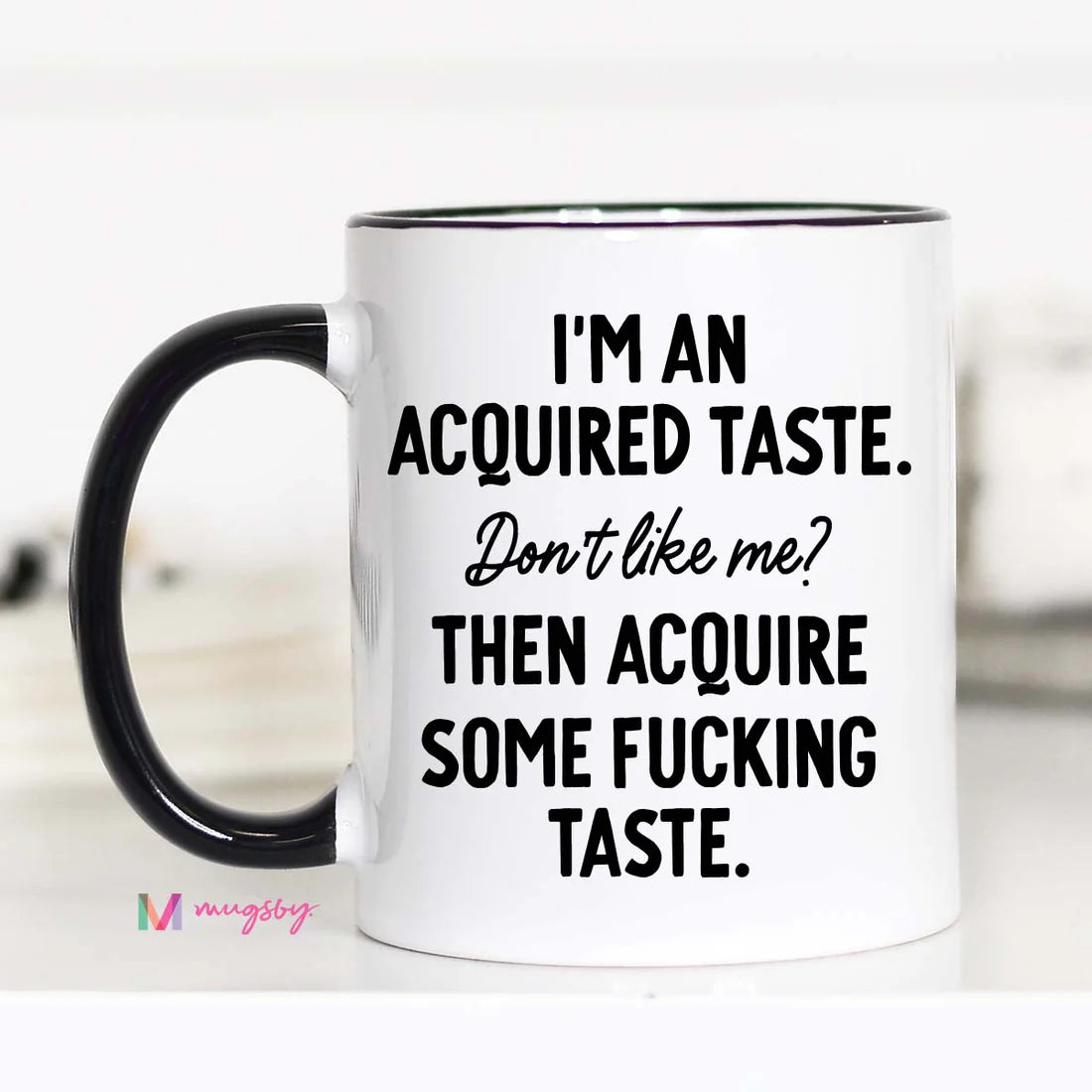 I'm An Acquired Taste Mug
