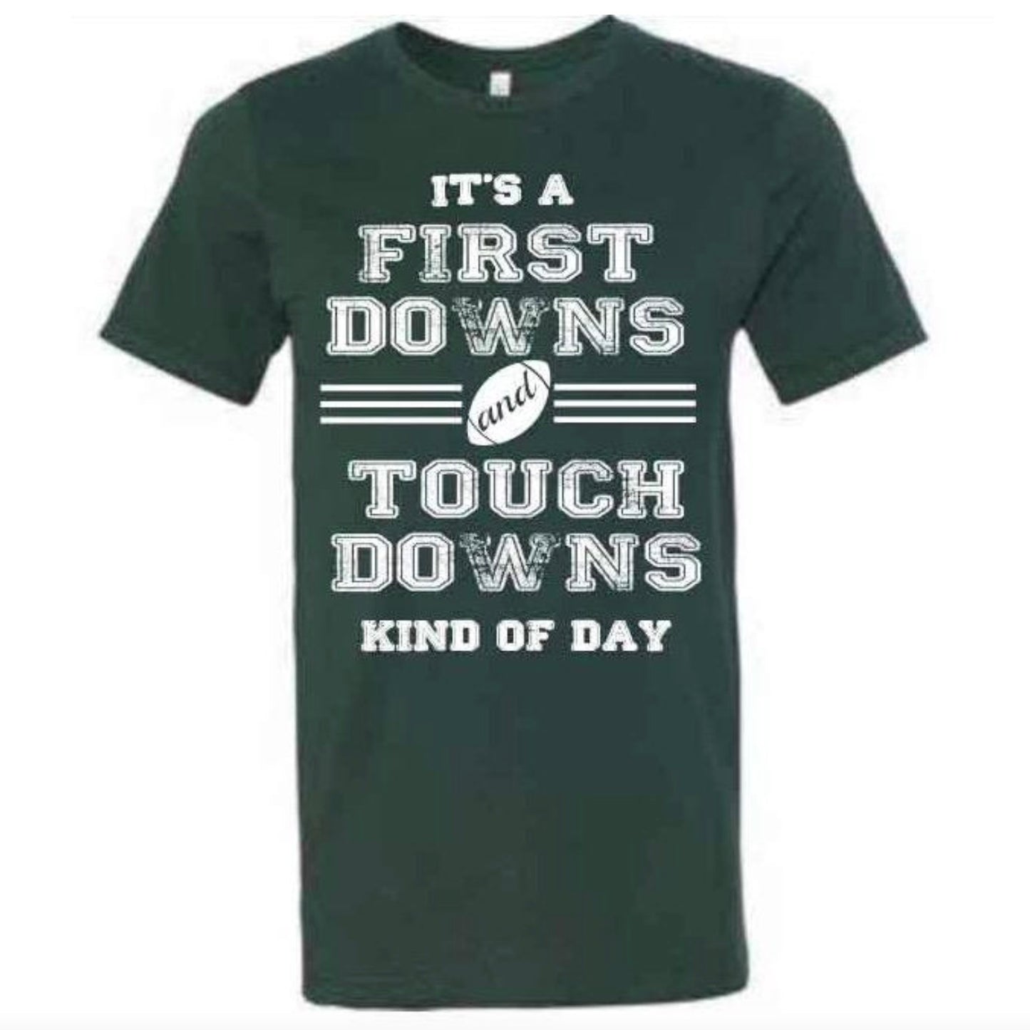 First Downs and Touchdowns Tee - J-Hawk Green [will ship separately]