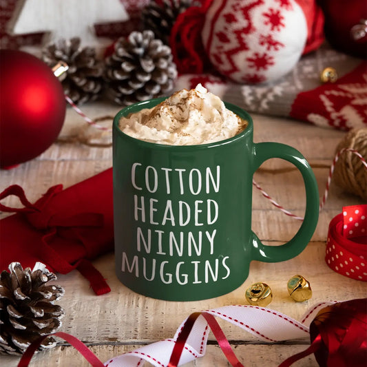 Cotton Headed Ninny Muggins Mug