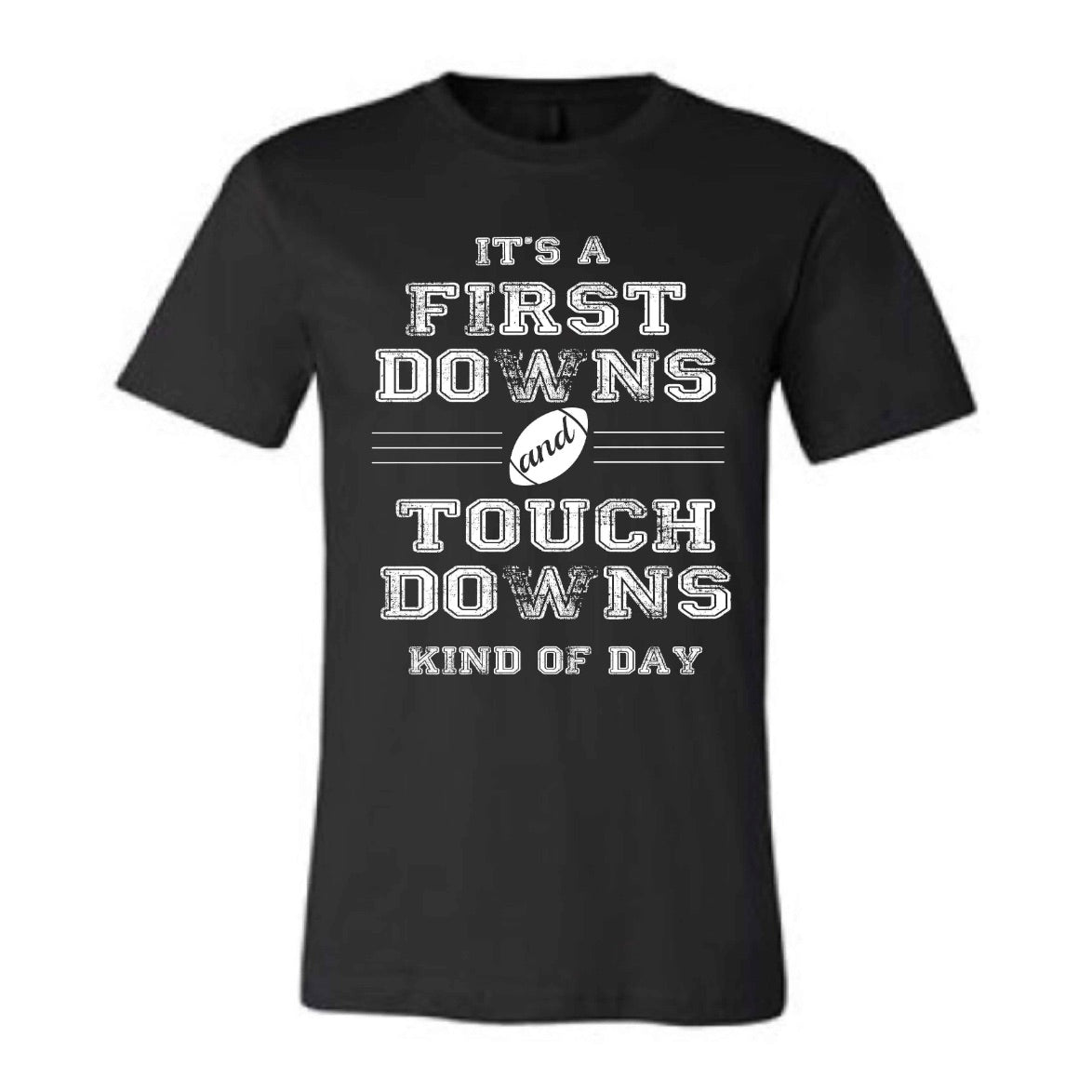 First Downs and Touchdowns Tee - Black [will ship separately]