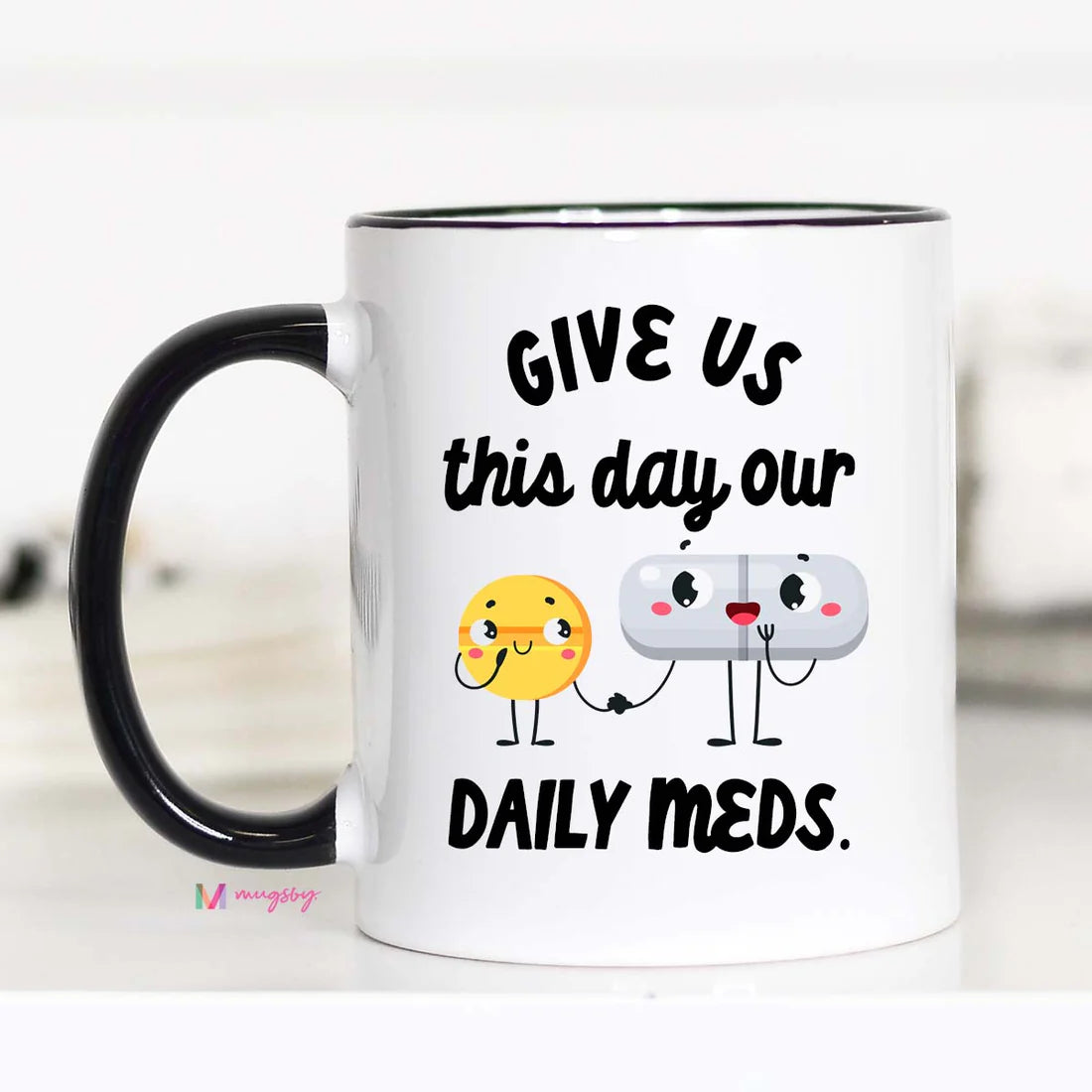 Give Us This Day Our Daily Meds Mug