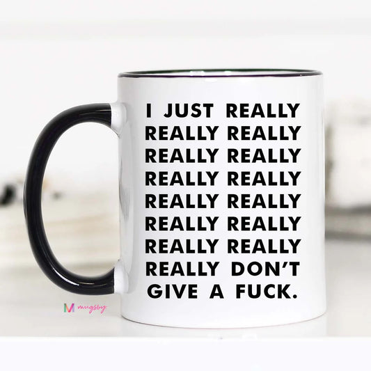 Really Really Really Don't Give Mug