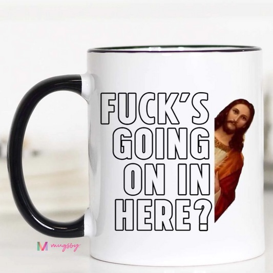 F$!k's Going On In Here? Mug