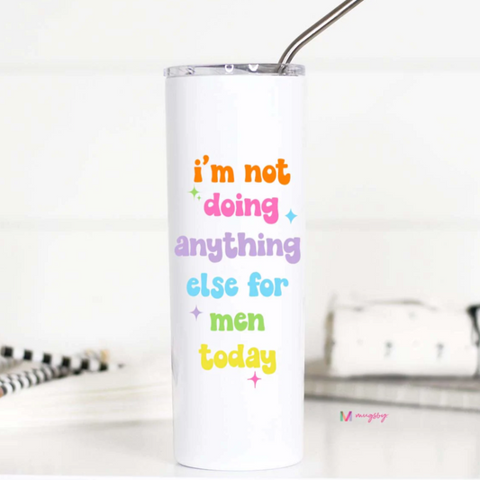 Not Doing Anything Else For Men Tall Travel Cup